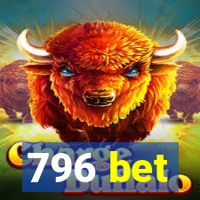 796 bet